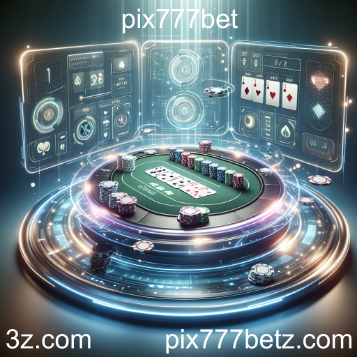 Poker Online: A Emoção das Mesas Virtuais no Pix777bet